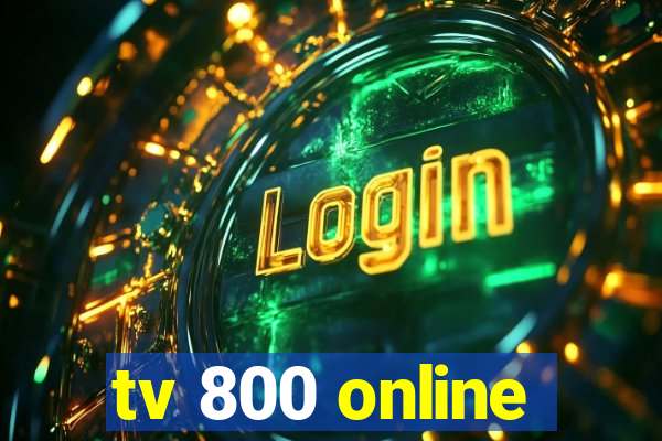 tv 800 online